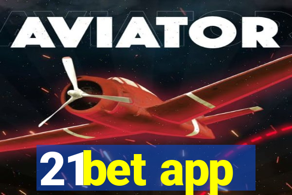 21bet app